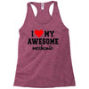 i love my awesome mechanic Racerback Tank