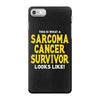 This is What a Sarcoma Cancer Survivor Looks Like iPhone 7 Case