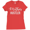 mother hustler Ladies Fitted T-Shirt