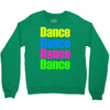 dance dance Crewneck Sweatshirt