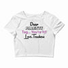 Dear Parents Tag You're It Love Teachers Women's Crop Top