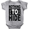 nothing to hide Baby Onesie