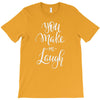 YOU MAKE ME T-Shirt