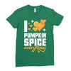 I Love Pumpkin Spice Everything Ladies Fitted T-Shirt