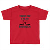 i'm an engineer Toddler T-shirt