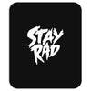 Stay Rad Mousepad