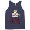 no spoilers... or i'll kill you Tank Top