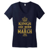 Kings Are Born In March Women's V-Neck T-Shirt