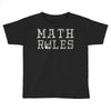 math rules Toddler T-shirt