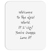 welcome to real world Mousepad