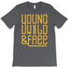 young wild and free T-Shirt