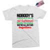 nobody's walking out on this fun old fashioned family christmas we're Exclusive T-shirt