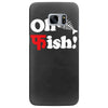 oh fish Samsung Galaxy S7 Edge