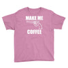 make me coffee Youth Tee