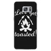 lets get toasted Samsung Galaxy S7
