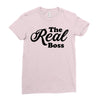 The Real Boss Ladies Fitted T-Shirt