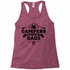 Campers Make the Best Dads Racerback Tank