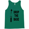 drop the base Tank Top