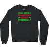 imake horrible since puns but only periodicaly Crewneck Sweatshirt