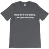 blow me if i'm T-Shirt