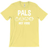 pals not food T-Shirt