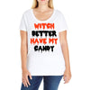 witch better have my candy Ladies Curvy T-Shirt