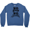 no retreat, no surrender. Crewneck Sweatshirt