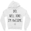 dad, well done! i'm awesome Zipper Hoodie
