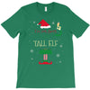 i'm not short i'm just a tall elf T-Shirt