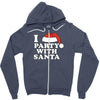 I Love Party With Santa Zipper Hoodie