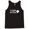 irish i were drunk Tank Top