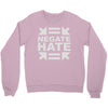 negate hate Crewneck Sweatshirt