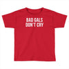 bad girls dont cry halter top crop Toddler T-shirt