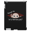 Excuse Me Is It February Yet Baby Boy iPad 3 and 4 Case