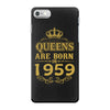 queens are born in 1959 iPhone 7 Case