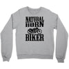 natural born biker Crewneck Sweatshirt