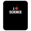 i love science Mousepad
