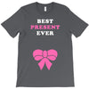 Best Present Ever T-Shirt