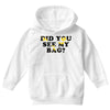 Did You See My Bag Youth Hoodie
