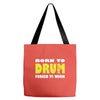 born to drum forced to work Tote Bags