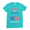 Pink or Blue - We Will Love You! Ladies Fitted T-Shirt