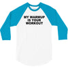 my warmup is your workout funny gym weight lifting exercise tee shirt 3/4 Sleeve Shirt