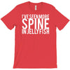 i've seen more spine in jellyfish T-Shirt