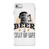 Beer A Way Of Life iPhone 7 Case