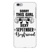 sorry this girl is already taken by a super sexy september boyfriend iPhone 6/6s Plus Case