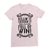 killing it crushing it and full of win Ladies Fitted T-Shirt