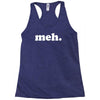 meh t Racerback Tank