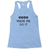 coco made me do it t shirt top tumblr tee tshirt swag dope rihanna cel Racerback Tank