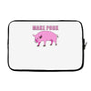 make pork trending Laptop sleeve