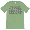 whiskey all night coffee all day T-Shirt